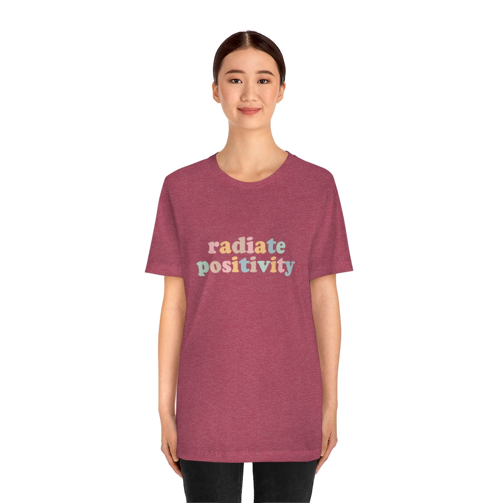 Radiate Positivity T-Shirt