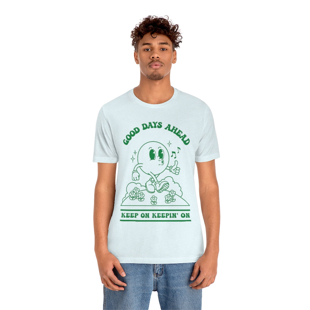 Good Days Ahead T-shirt - shopartivo