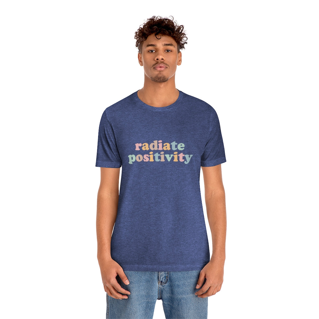 Radiate Positivity T-Shirt