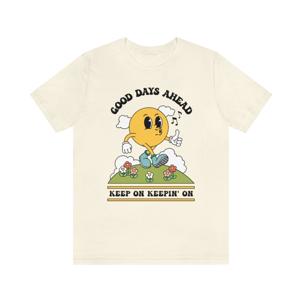 Good Days Ahead T-shirt - shopartivo