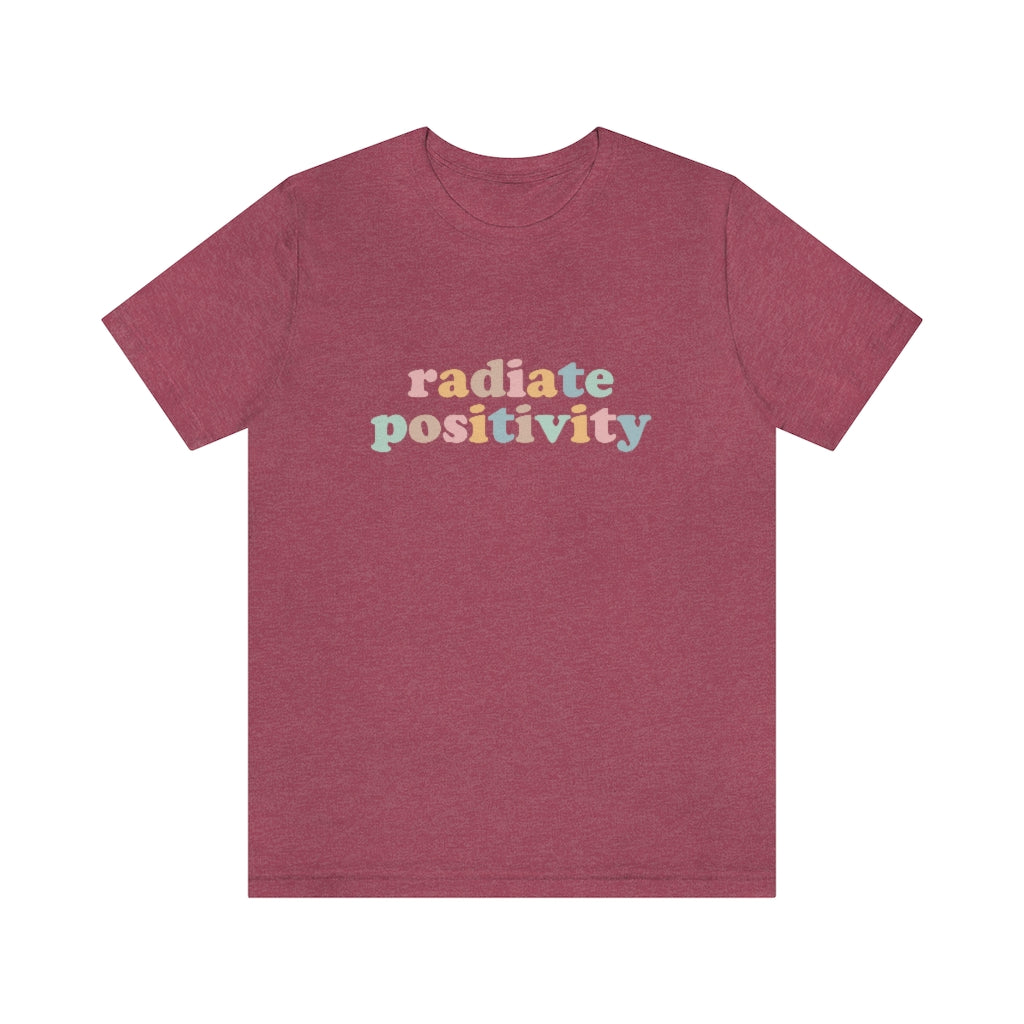 Radiate Positivity T-Shirt