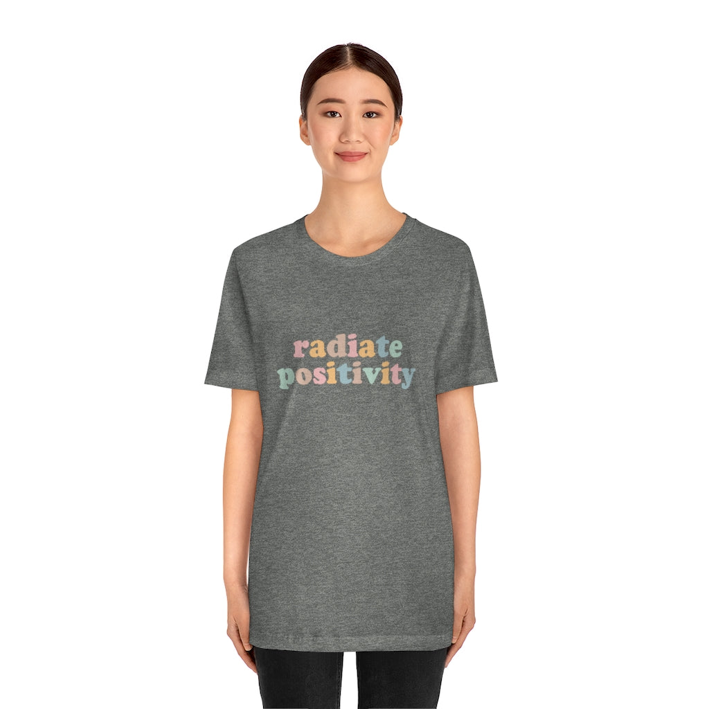 Radiate Positivity T-Shirt
