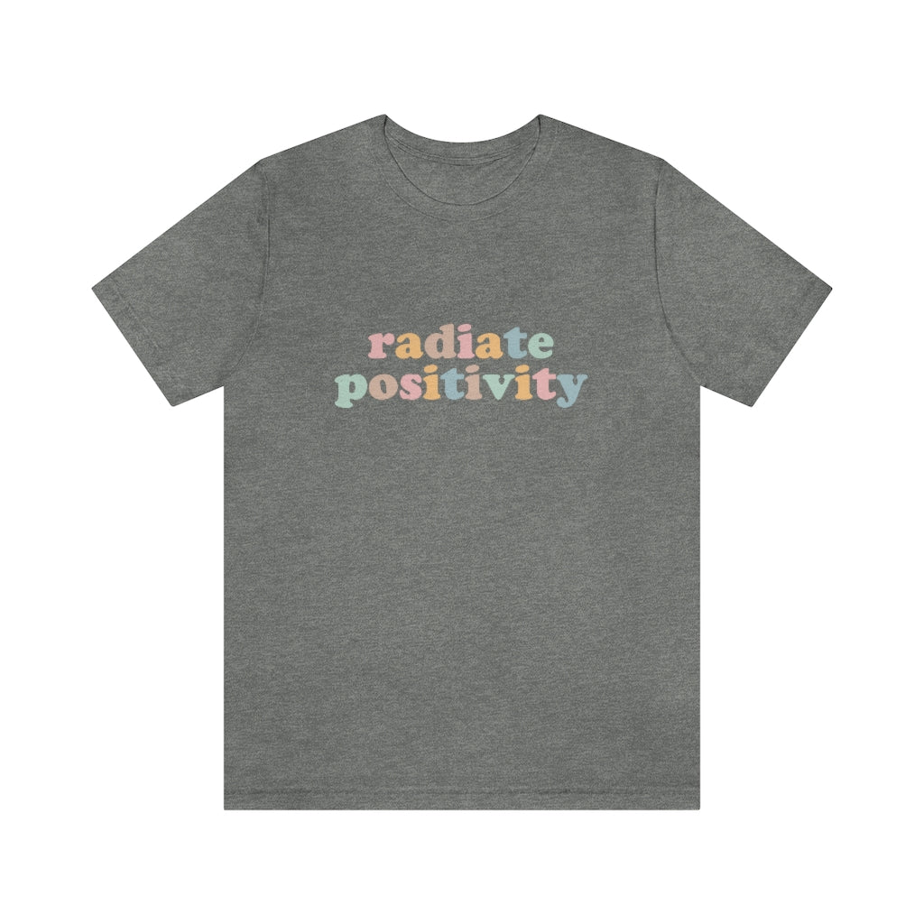 Radiate Positivity T-Shirt