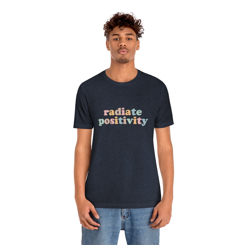 Radiate Positivity T-Shirt