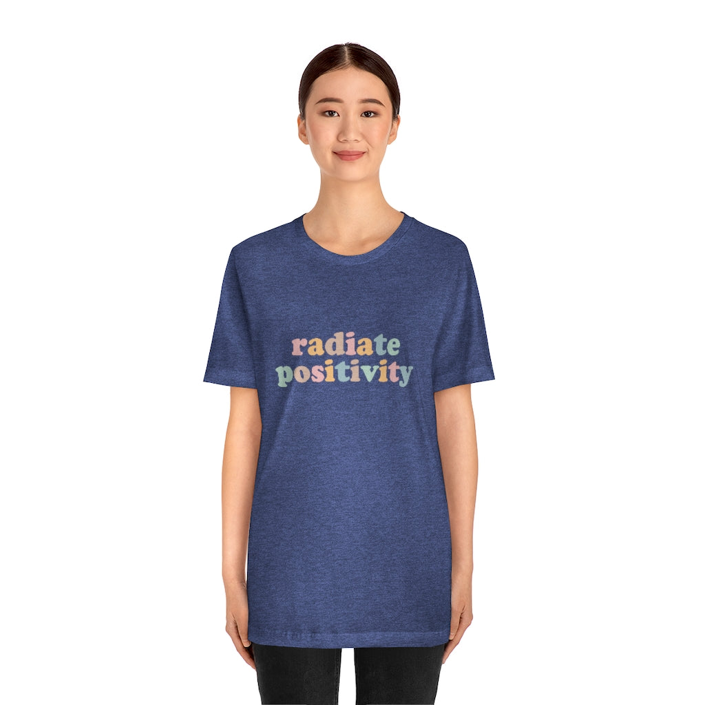 Radiate Positivity T-Shirt