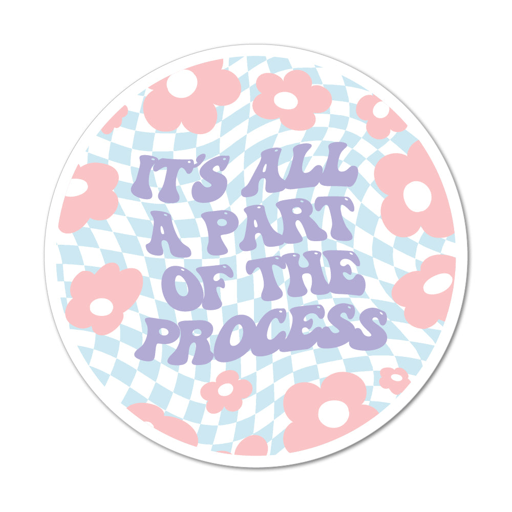 It's All Part of the Process Sticker - shopartivo