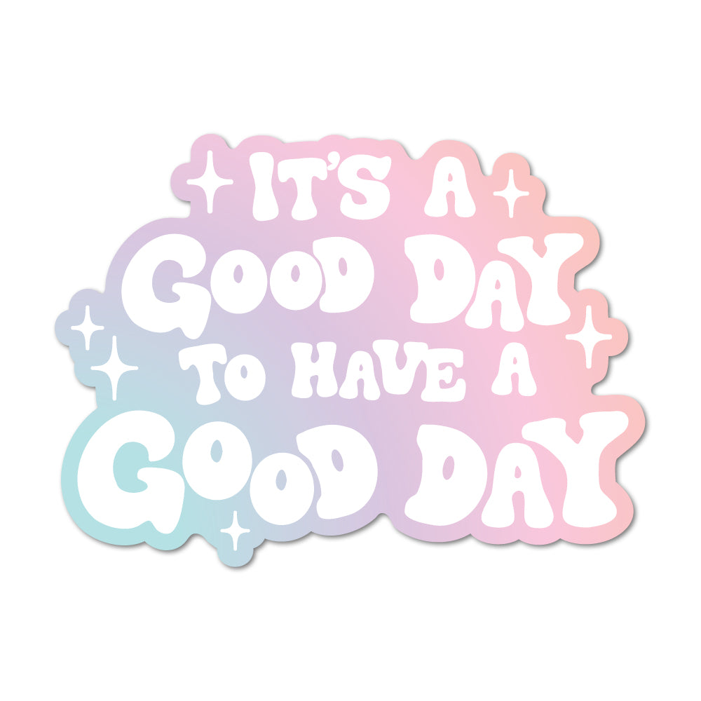 It's A Good Day Sticker - shopartivo