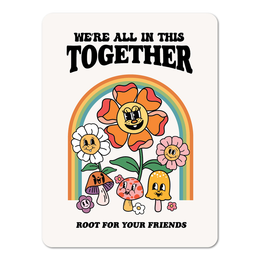 We're All In This Together Sticker