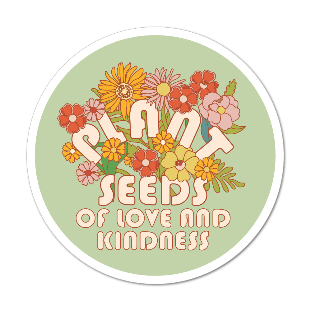 Plant Seeds Love Kindness Sticker