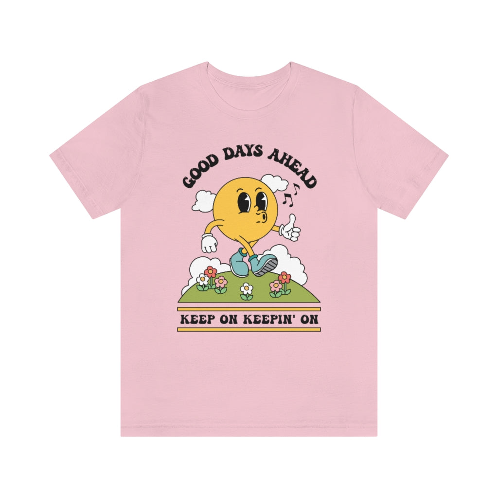 Good Days Ahead T-shirt - shopartivo