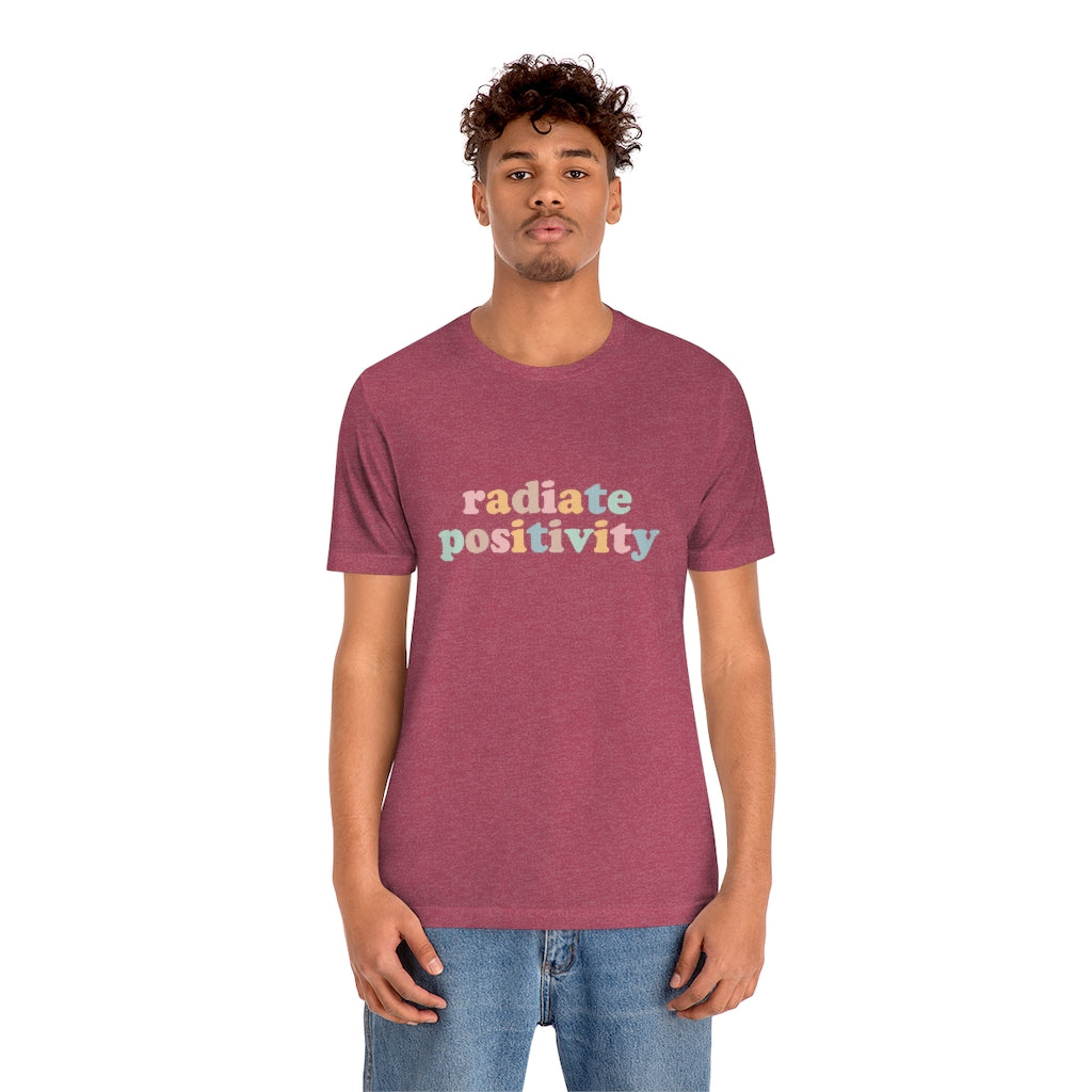 Radiate Positivity T-Shirt