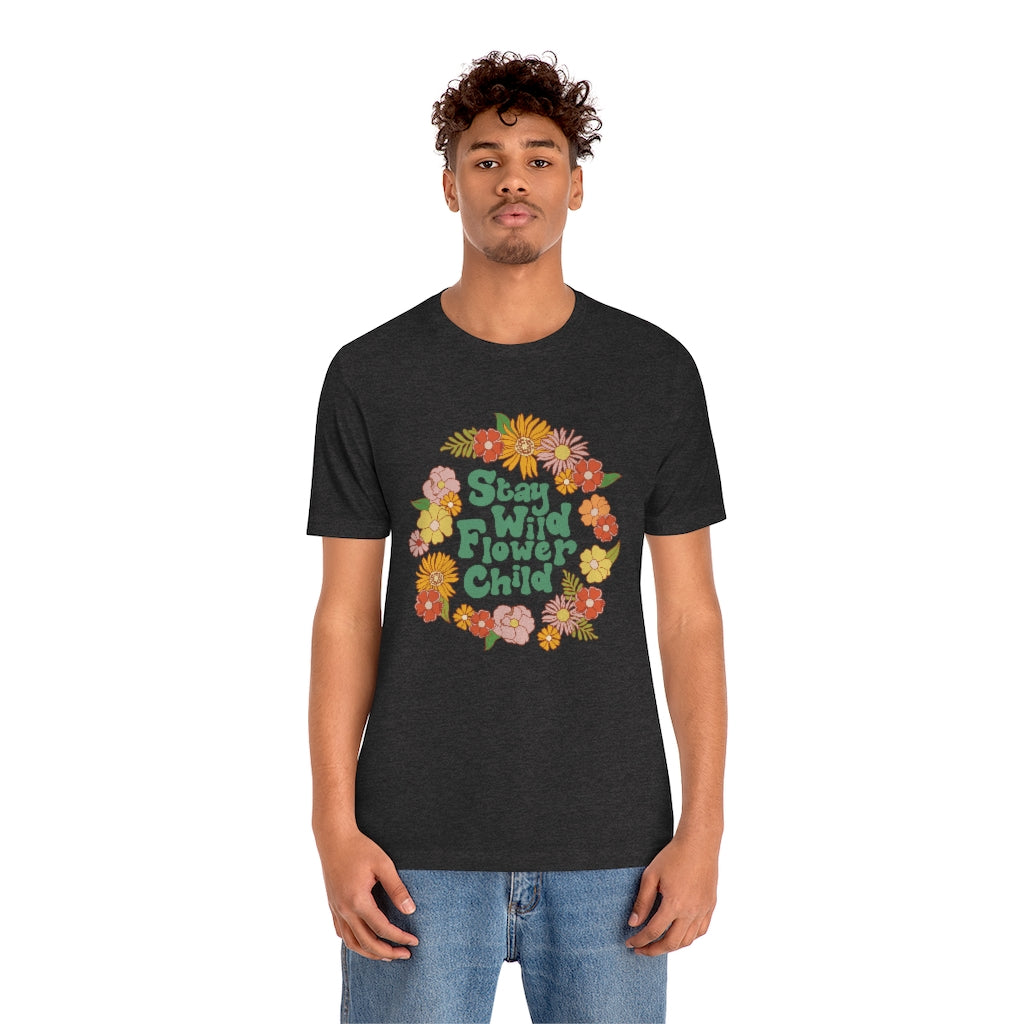 Stay Wild Flower Child T-Shirt