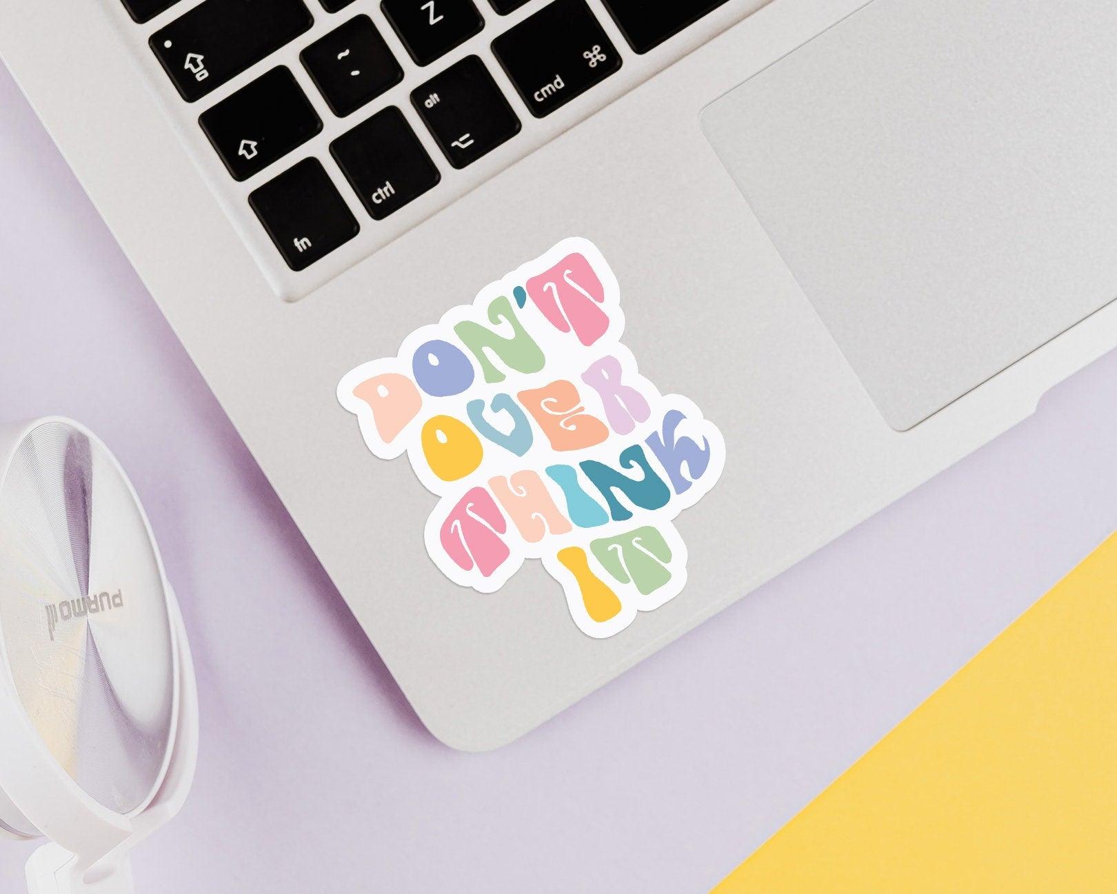 Don't Over Think It Sticker - shopartivo