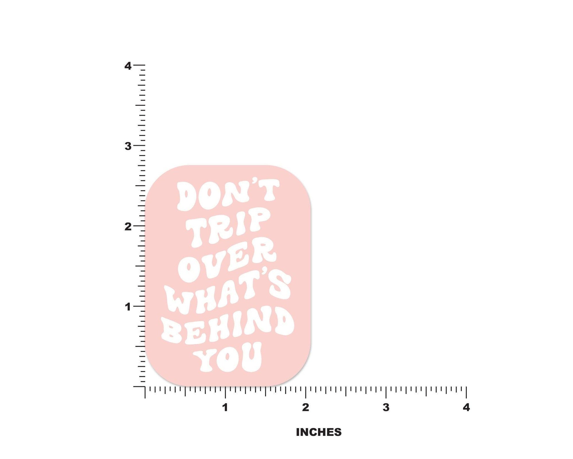 Don't Trip Over What's Behind You Sticker - shopartivo