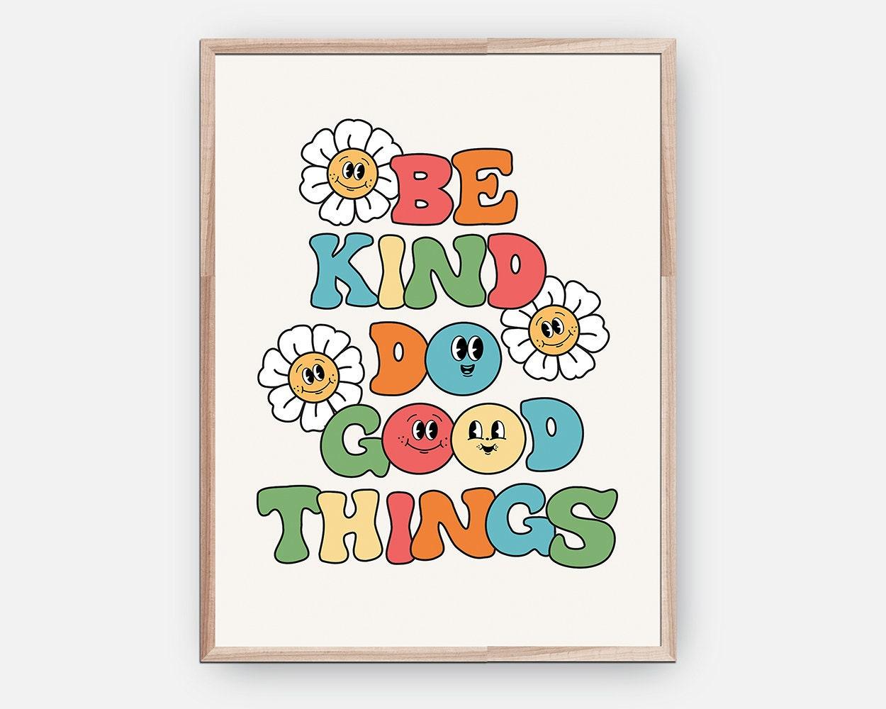 Be Kind Do Good Things Poster - shopartivo