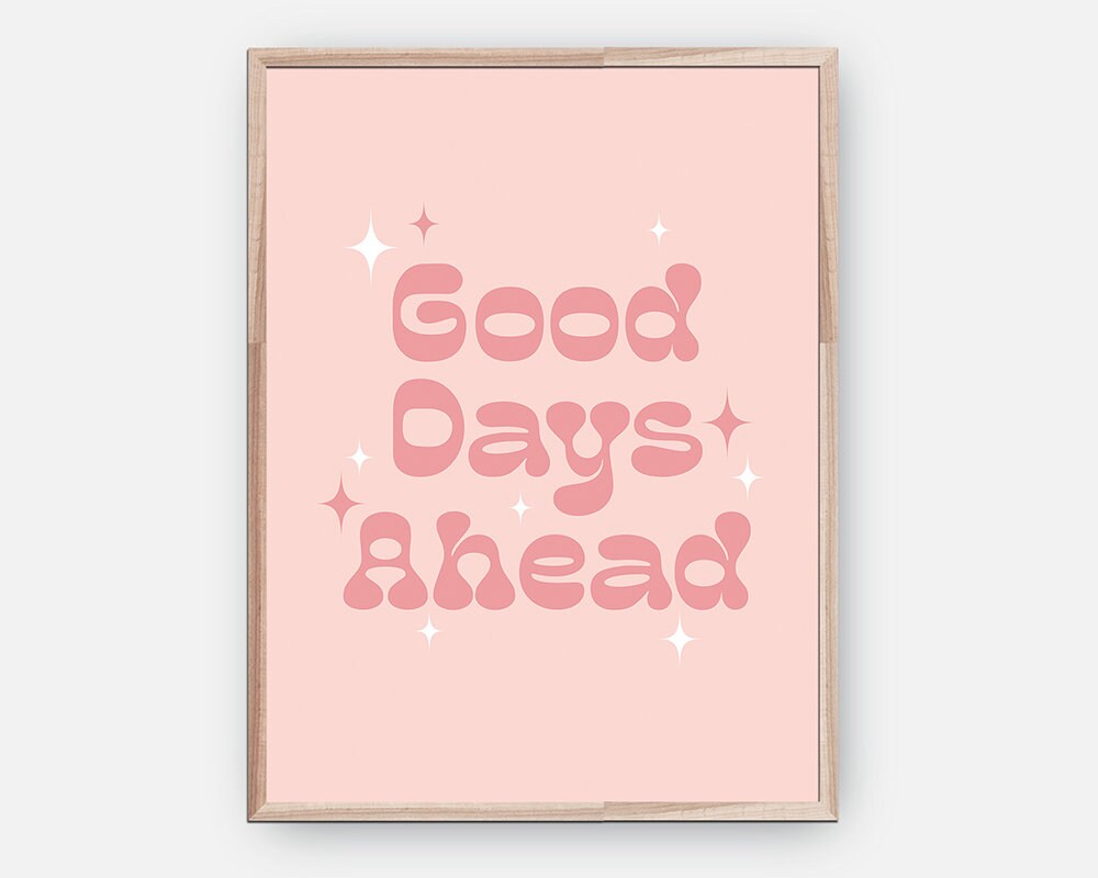 Good Days Ahead Poster - shopartivo