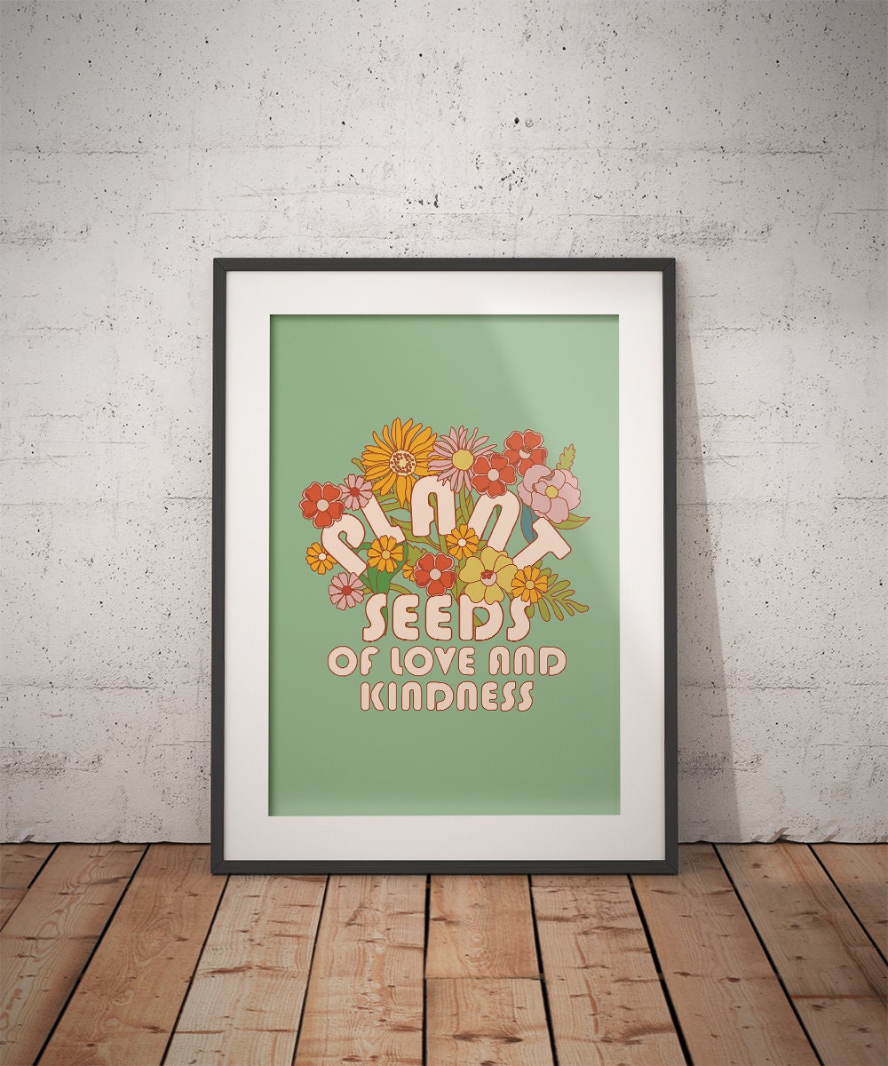 Plant Seeds of Love and Kindness Poster