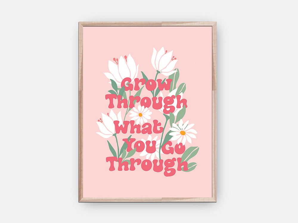 Grow Through What You Go Through Poster - shopartivo