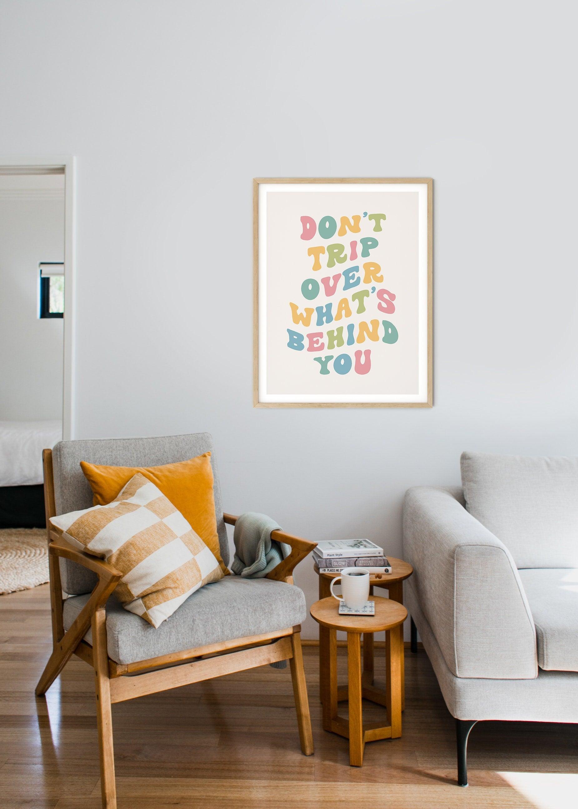 Don't Trip Over What's Behind You Poster - shopartivo