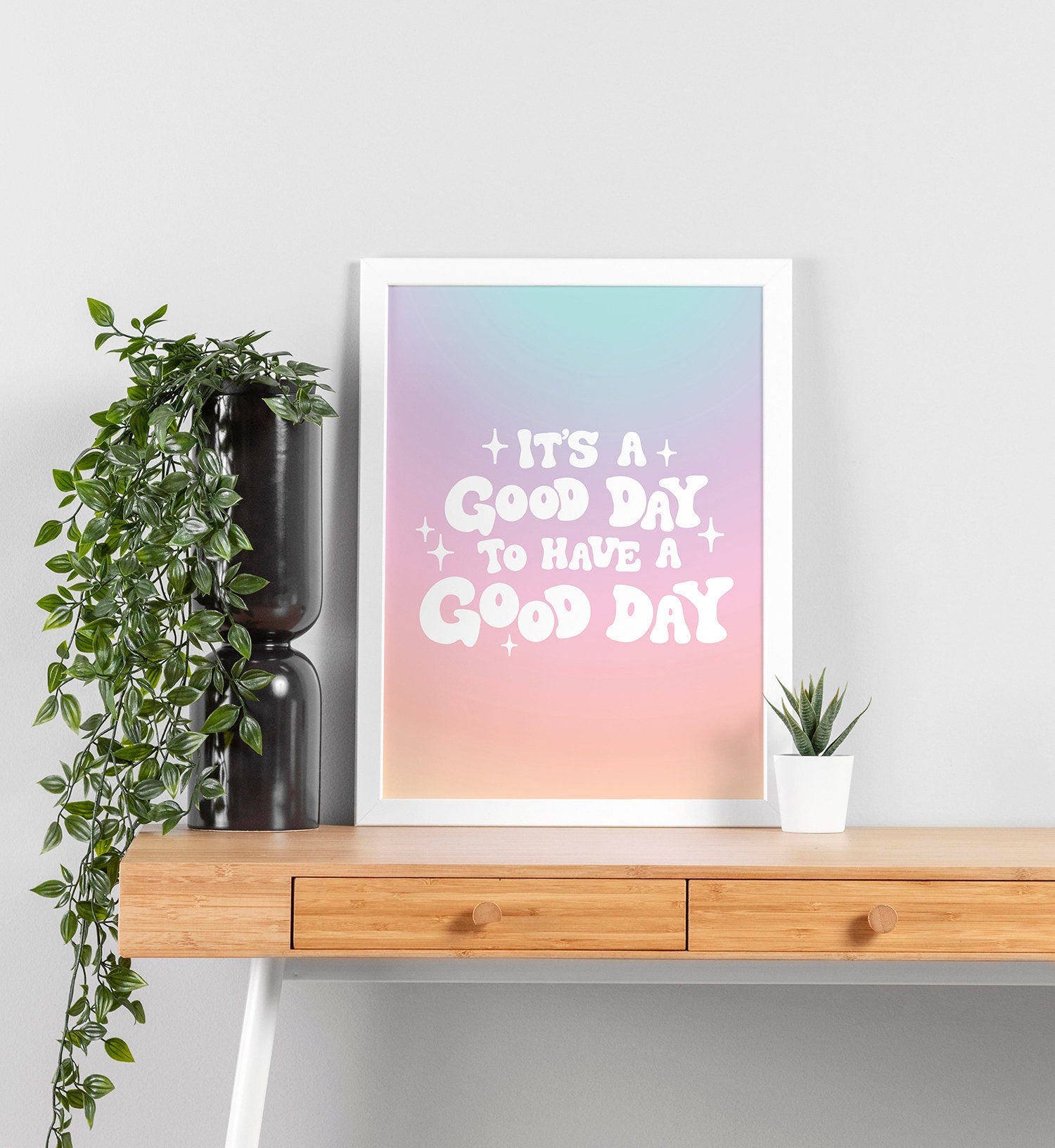 It's A Good Day To Have A Good Day Poster - shopartivo