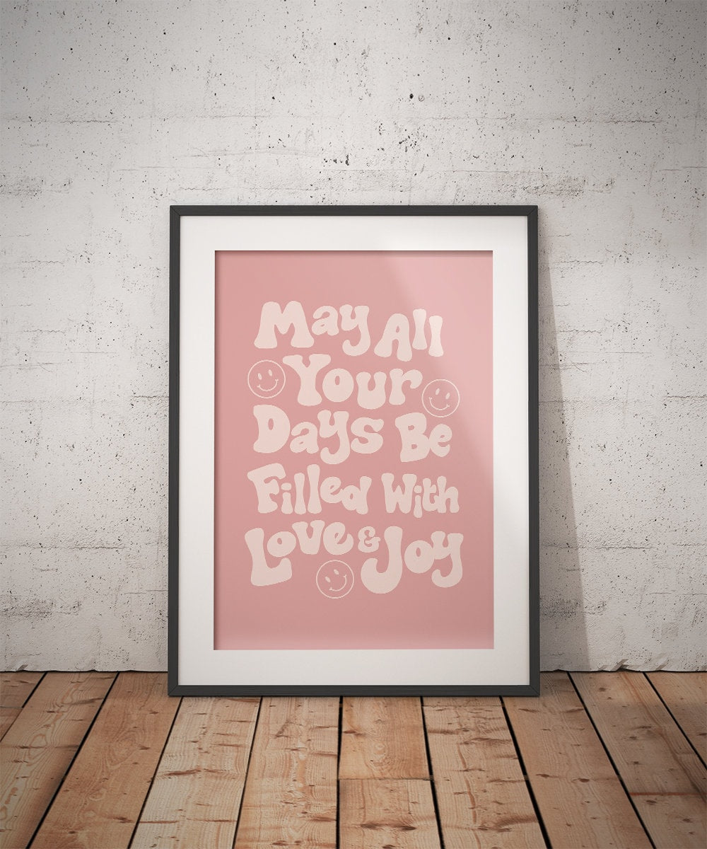 May All Your Days Be Filled With Love And Joy Poster - shopartivo