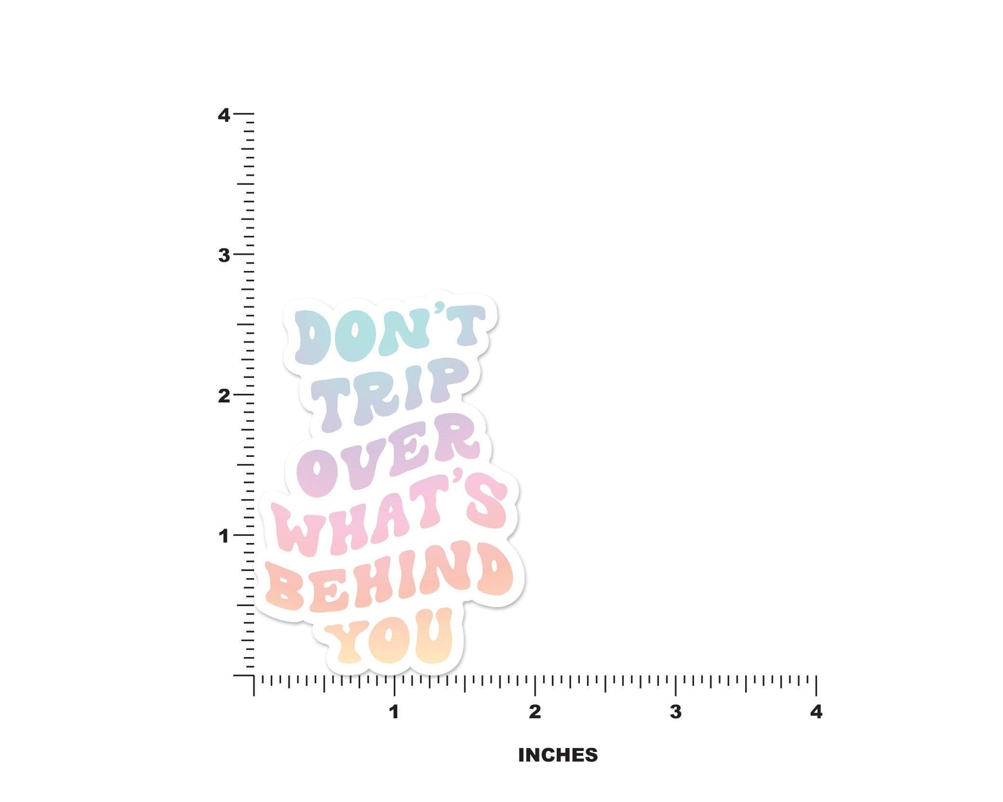 Don't Trip Over What's Behind You Sticker - shopartivo