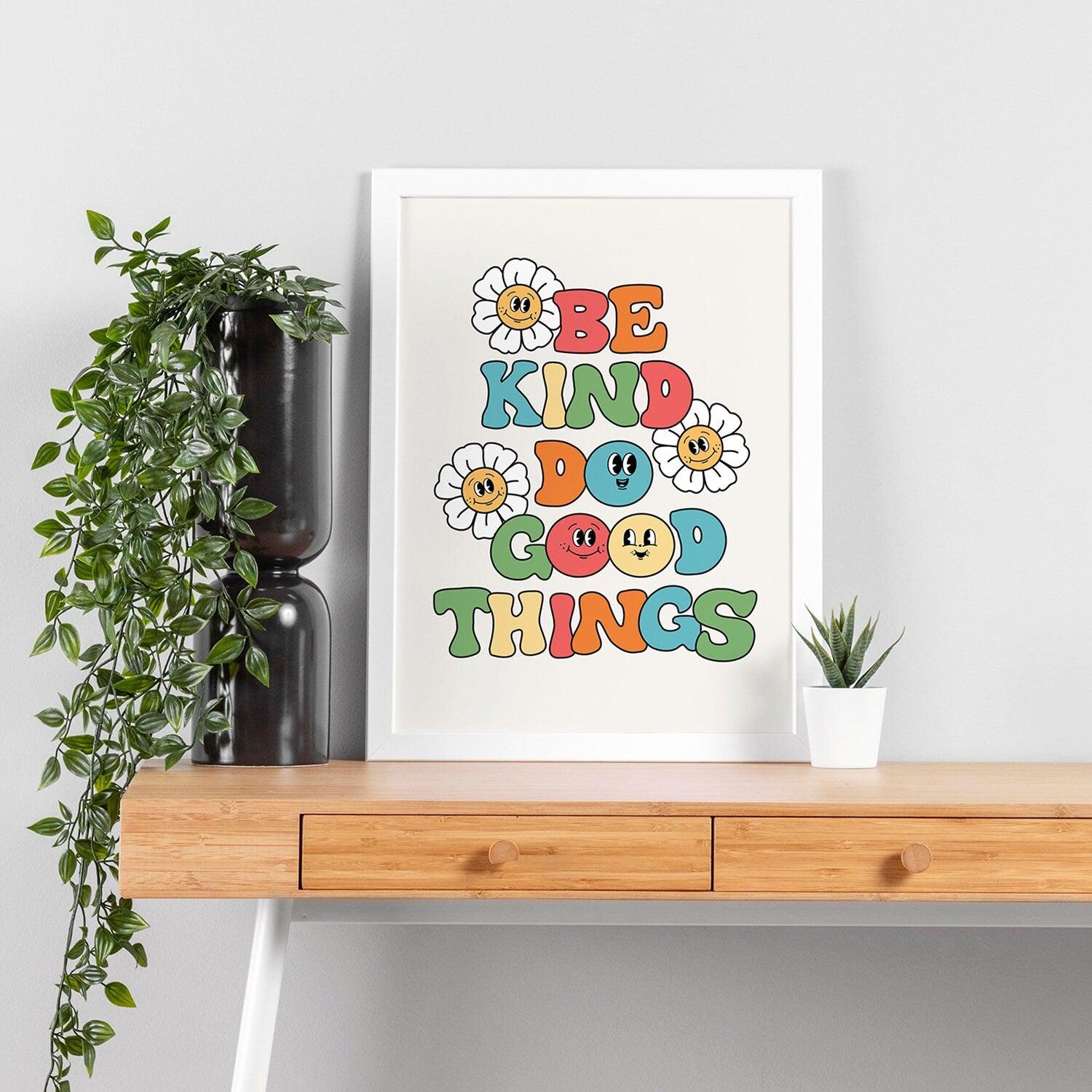 Be Kind Do Good Things Poster - shopartivo
