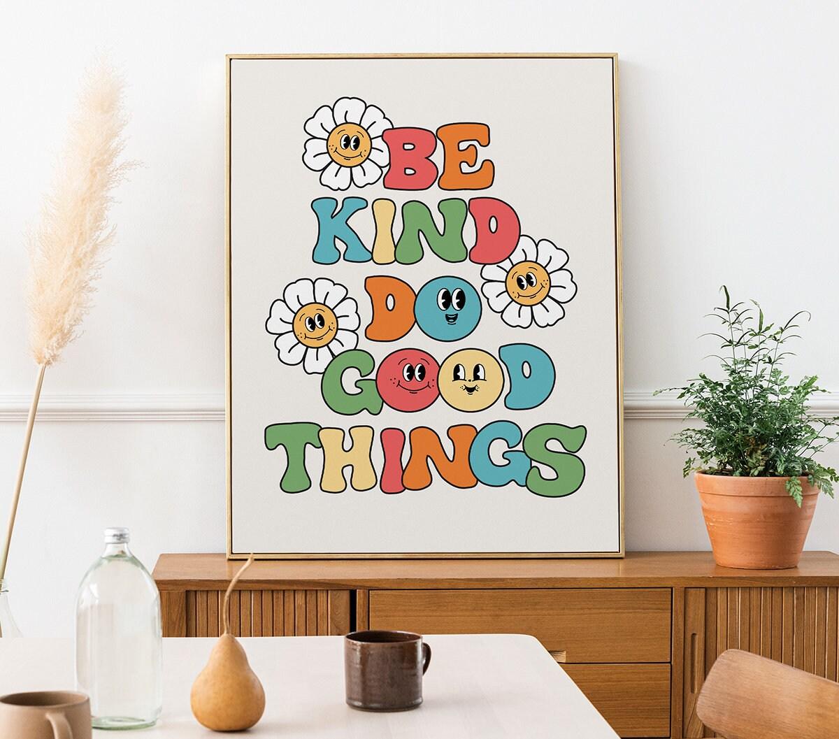 Be Kind Do Good Things Poster - shopartivo