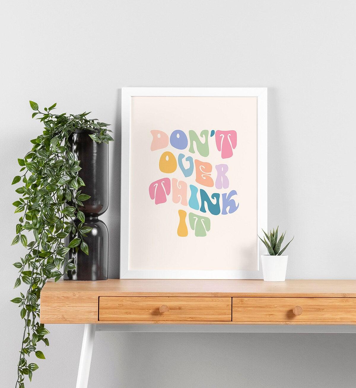 Don't Over Think It Poster - shopartivo