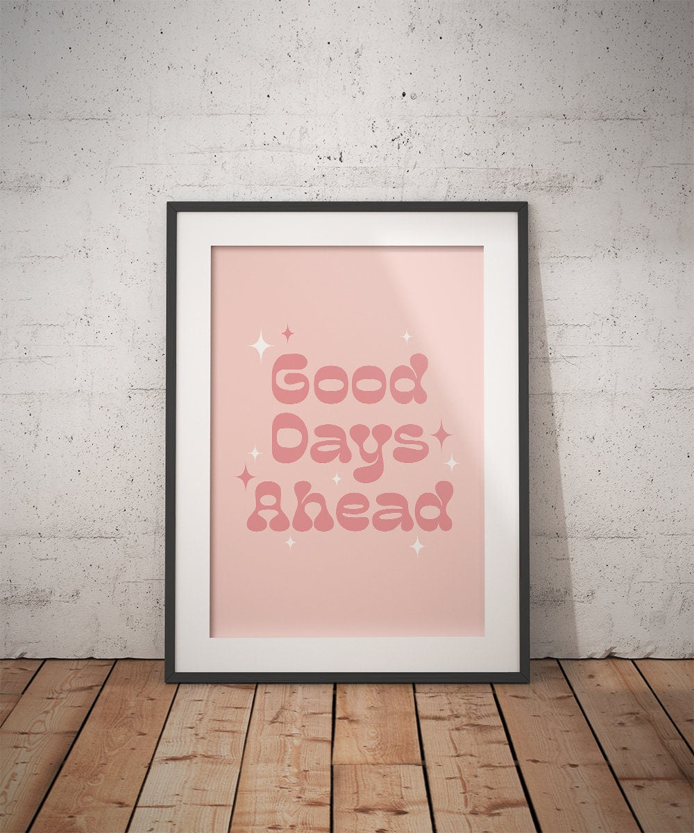 Good Days Ahead Poster - shopartivo