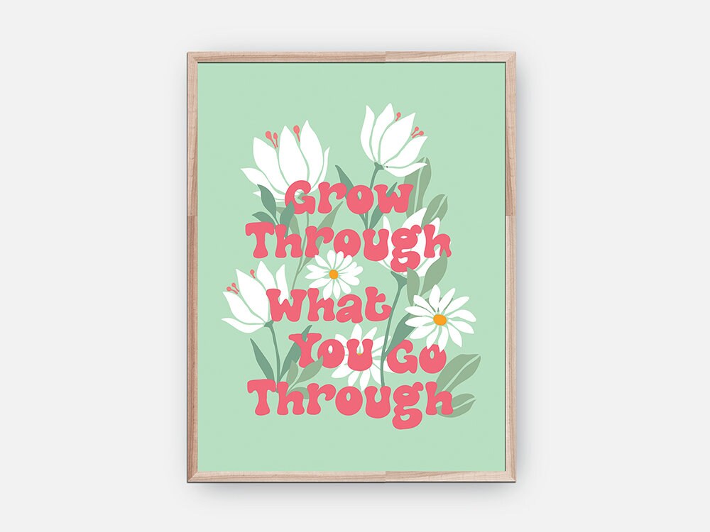 Grow Through What You Go Through Poster - shopartivo