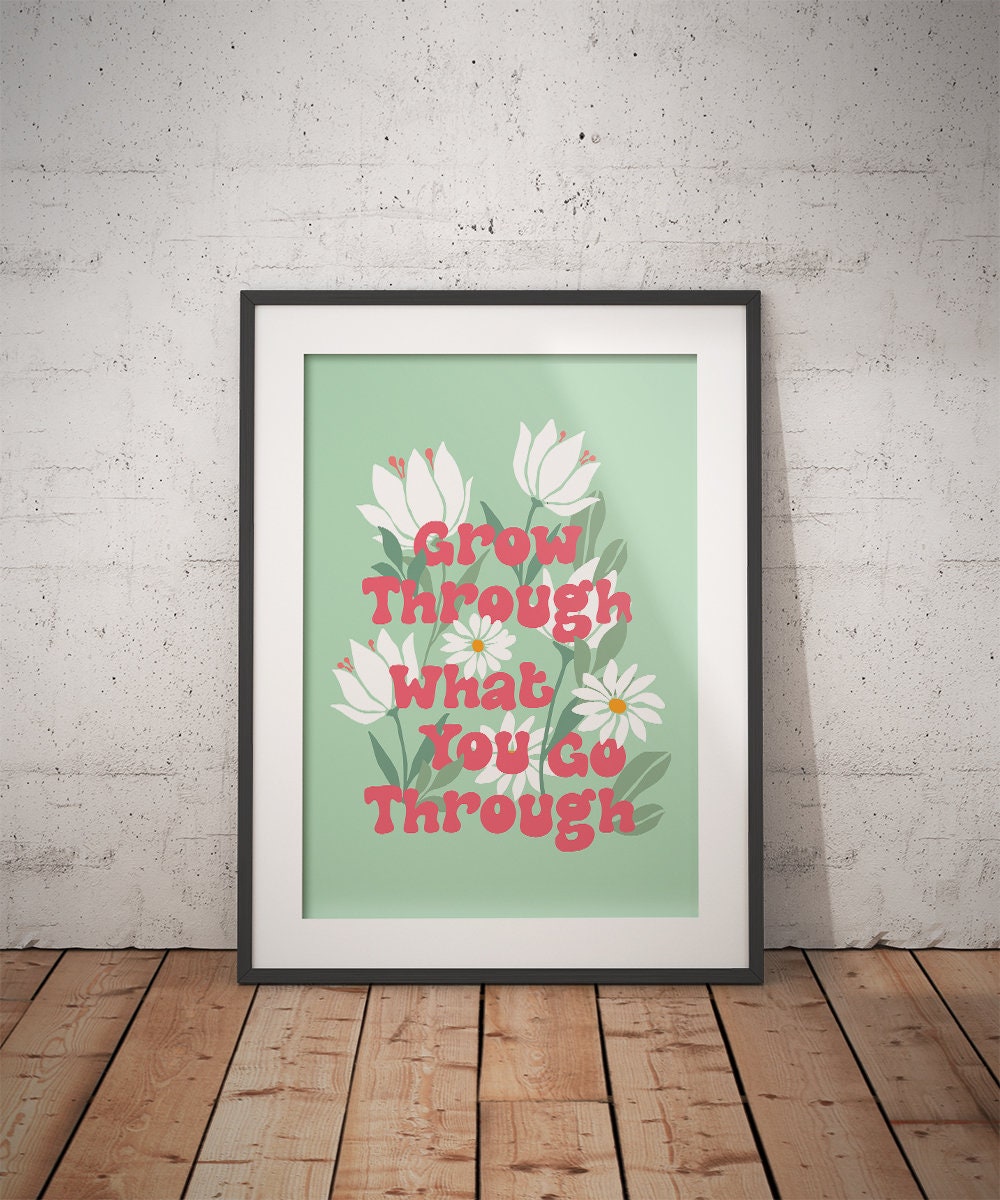 Grow Through What You Go Through Poster - shopartivo