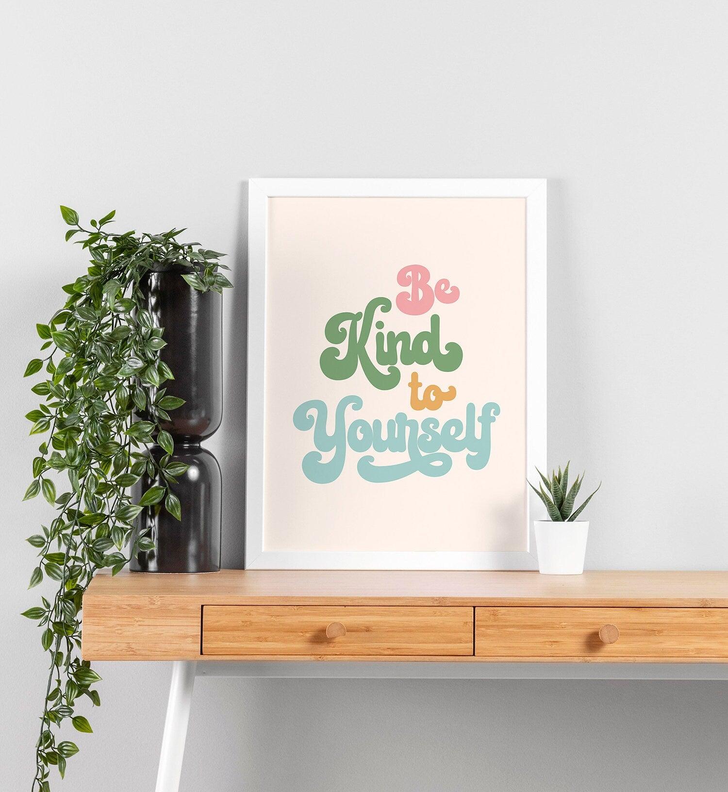 Be Kind To Yourself Poster - shopartivo