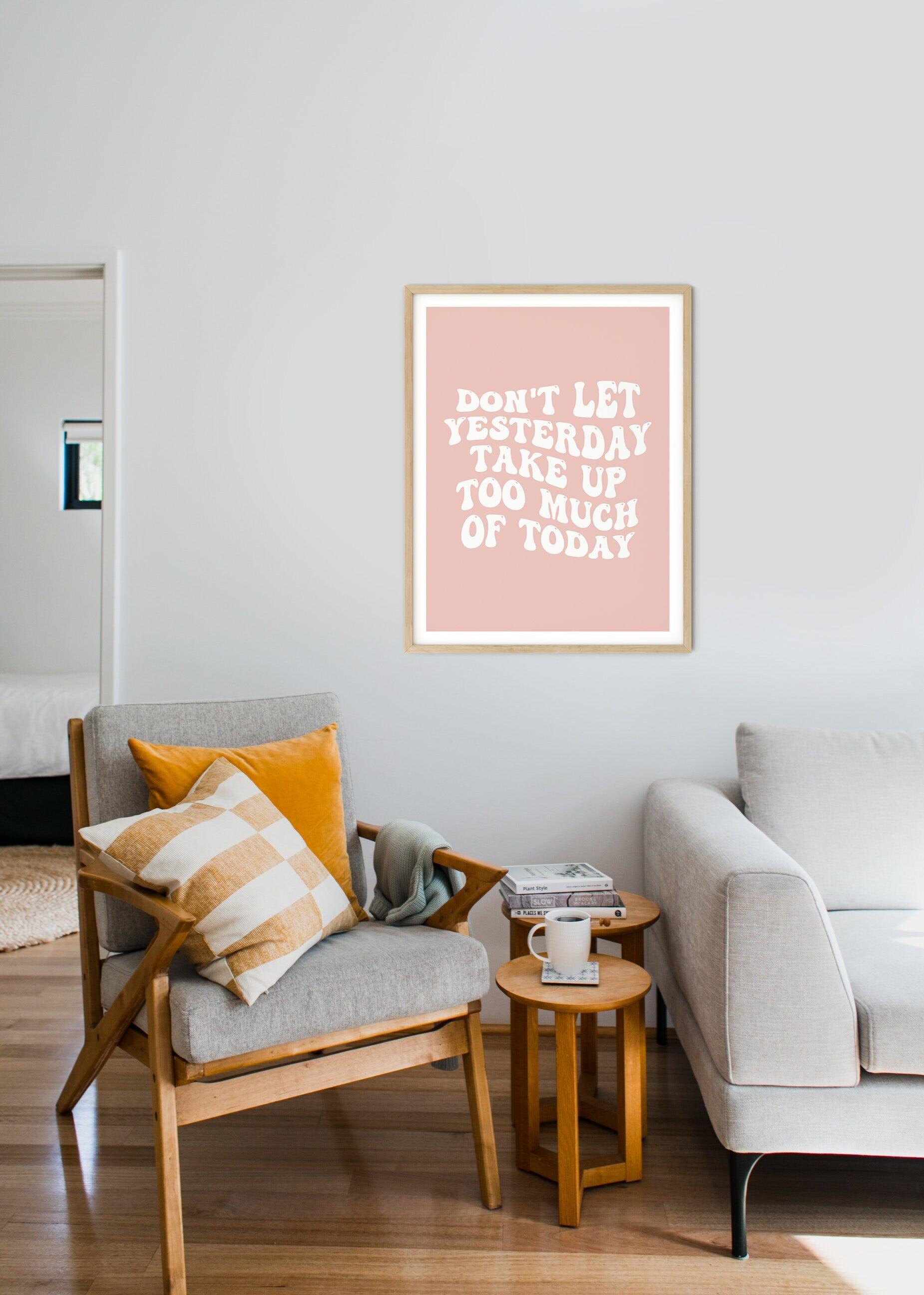 Don't Let Yesterday Take Up Too Much Of Today Poster - shopartivo