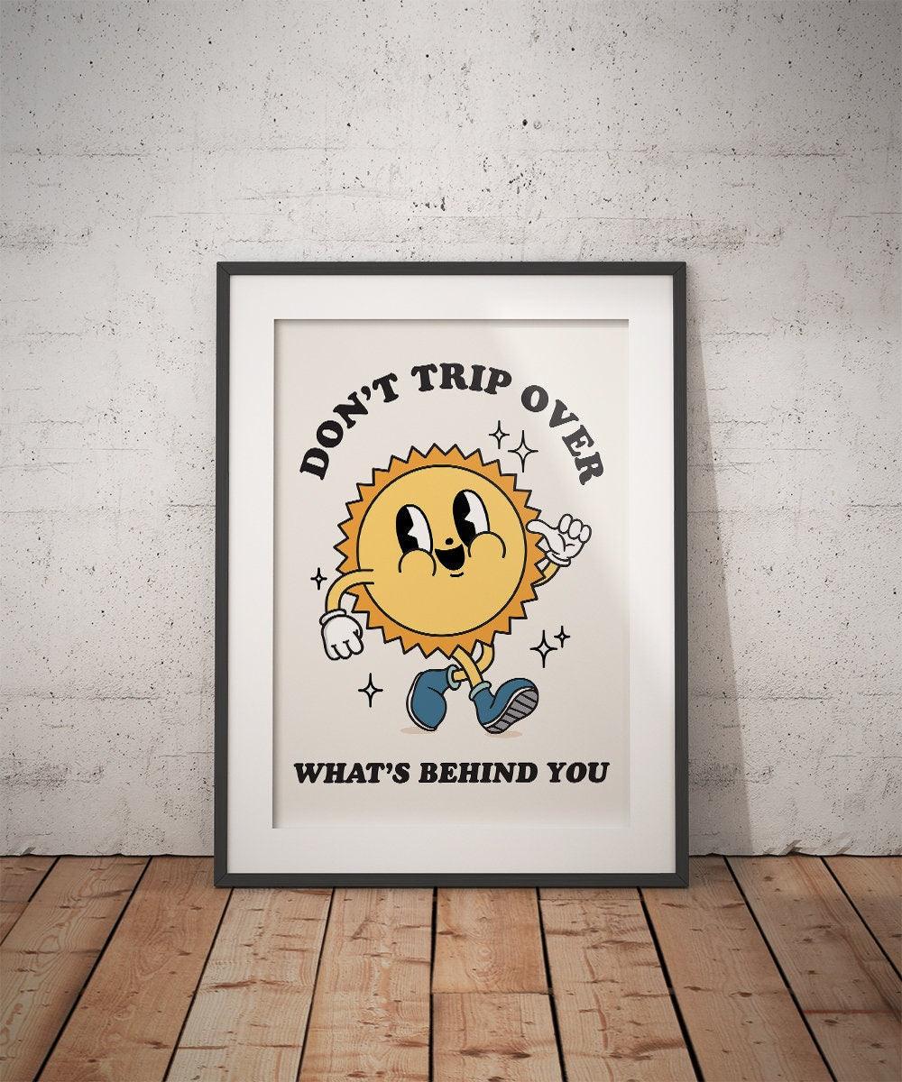 Don't Trip Over What's Behind You Retro Poster - shopartivo