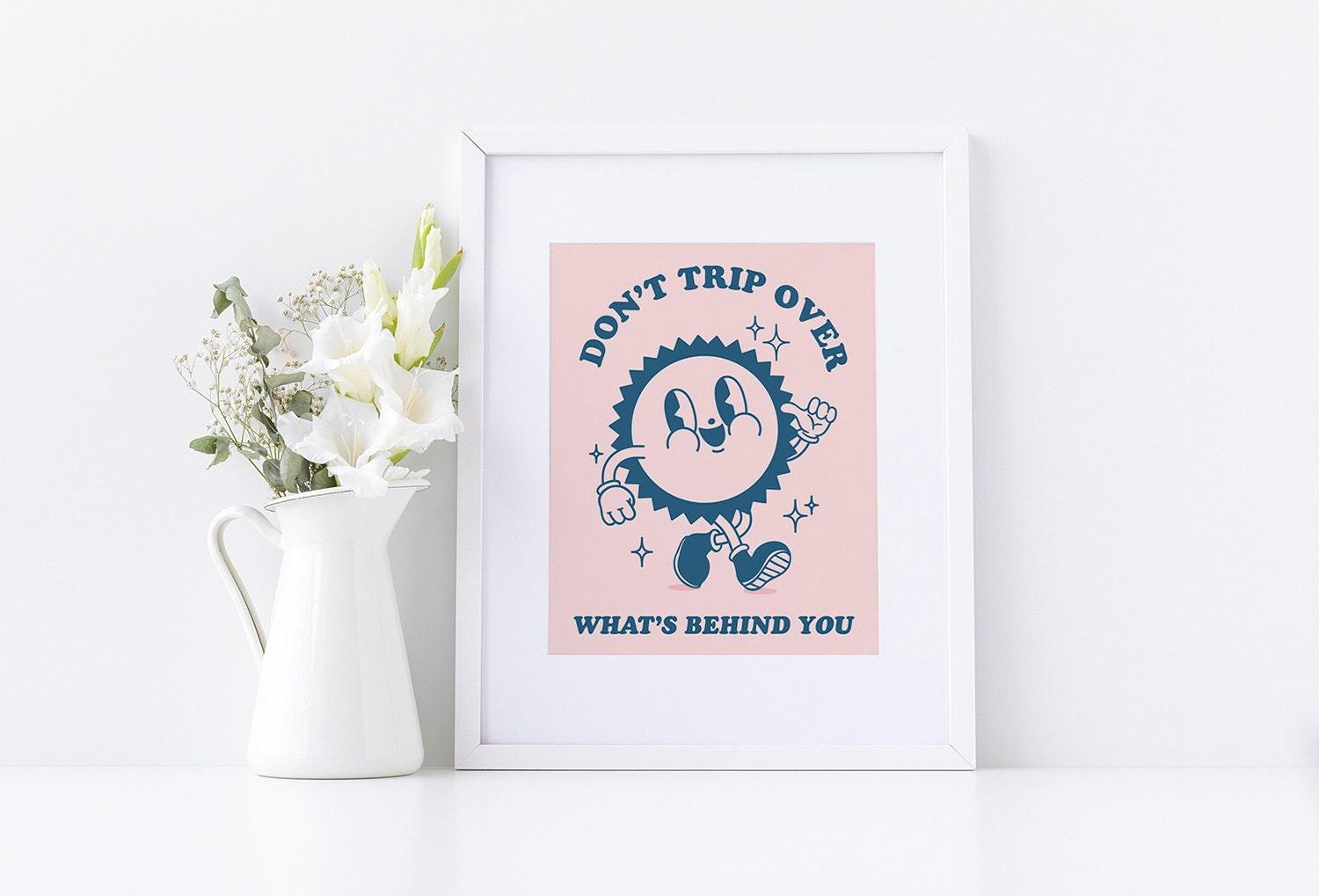 Don't Trip Over What's Behind You Retro Poster - shopartivo