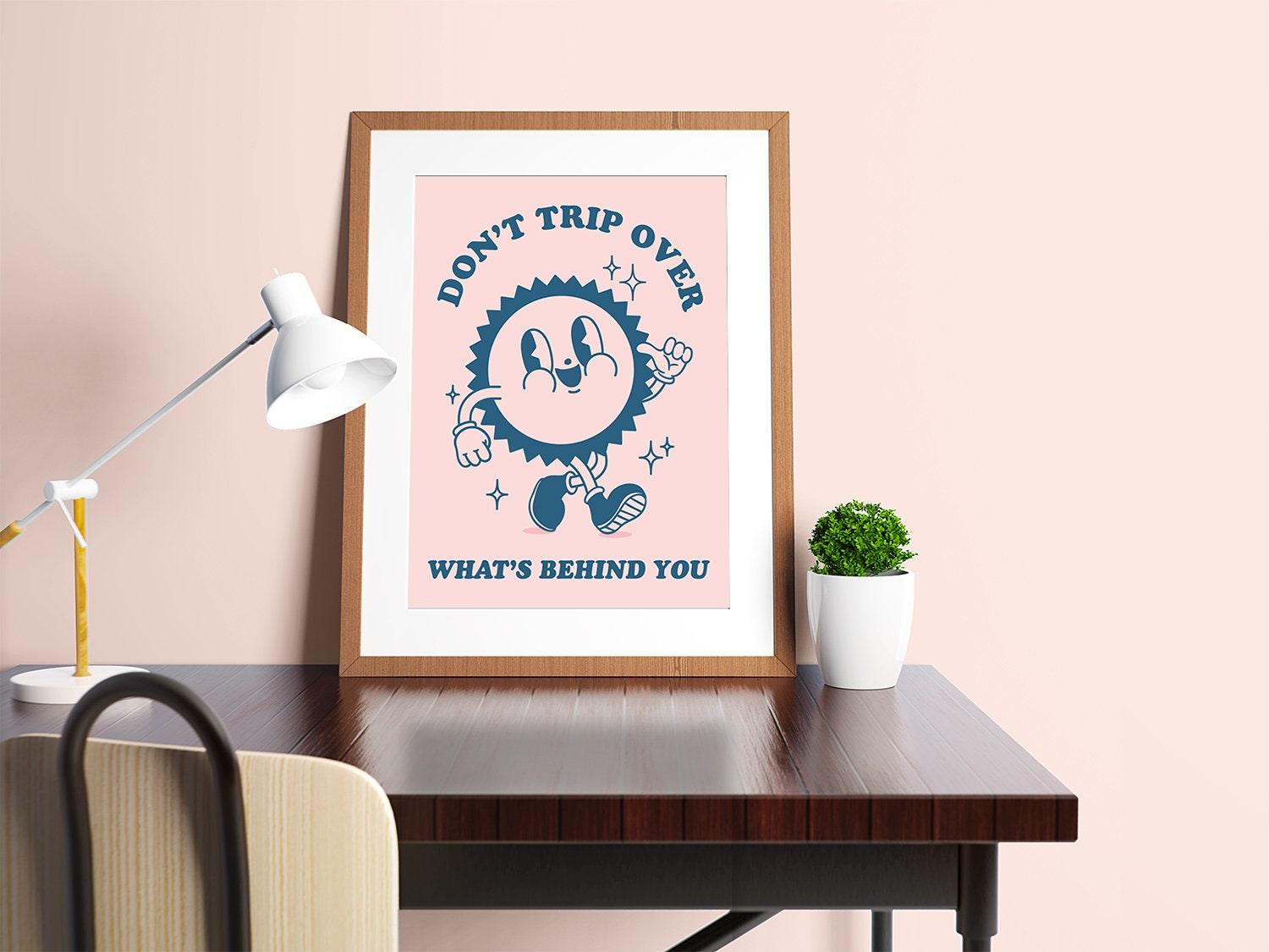 Don't Trip Over What's Behind You Retro Poster - shopartivo
