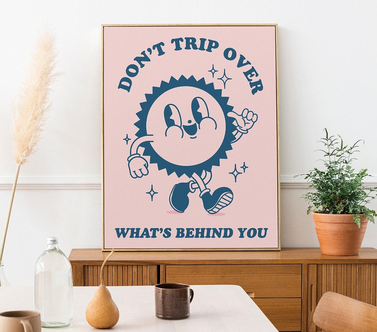 Don't Trip Over What's Behind You Retro Poster - shopartivo