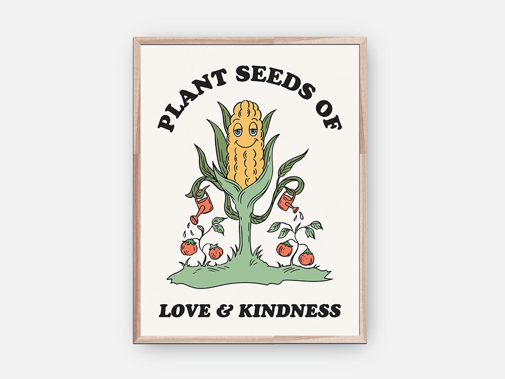 Plant Seeds of Love Kindness Poster