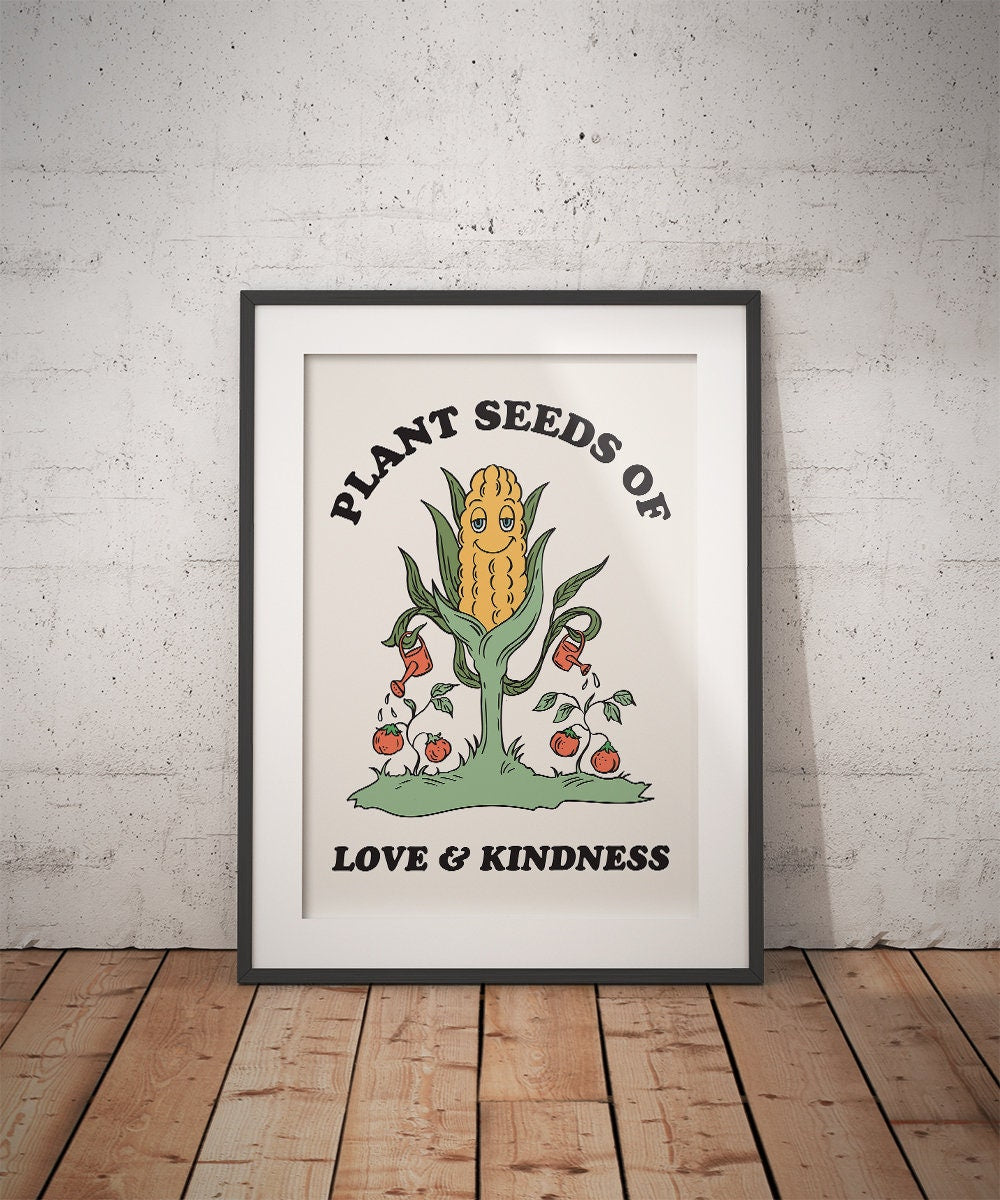 Plant Seeds of Love Kindness Poster