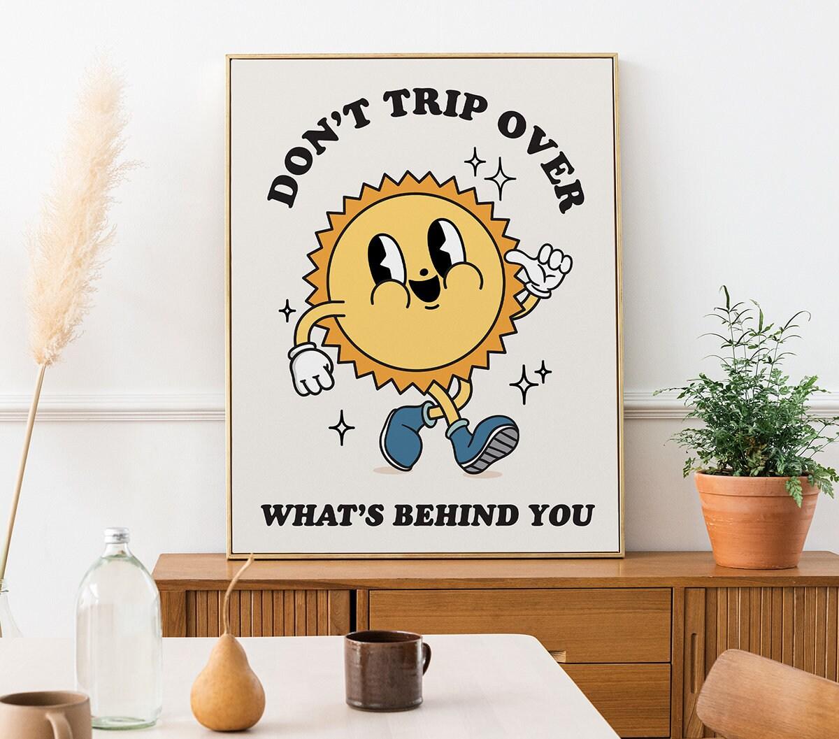 Don't Trip Over What's Behind You Retro Poster - shopartivo