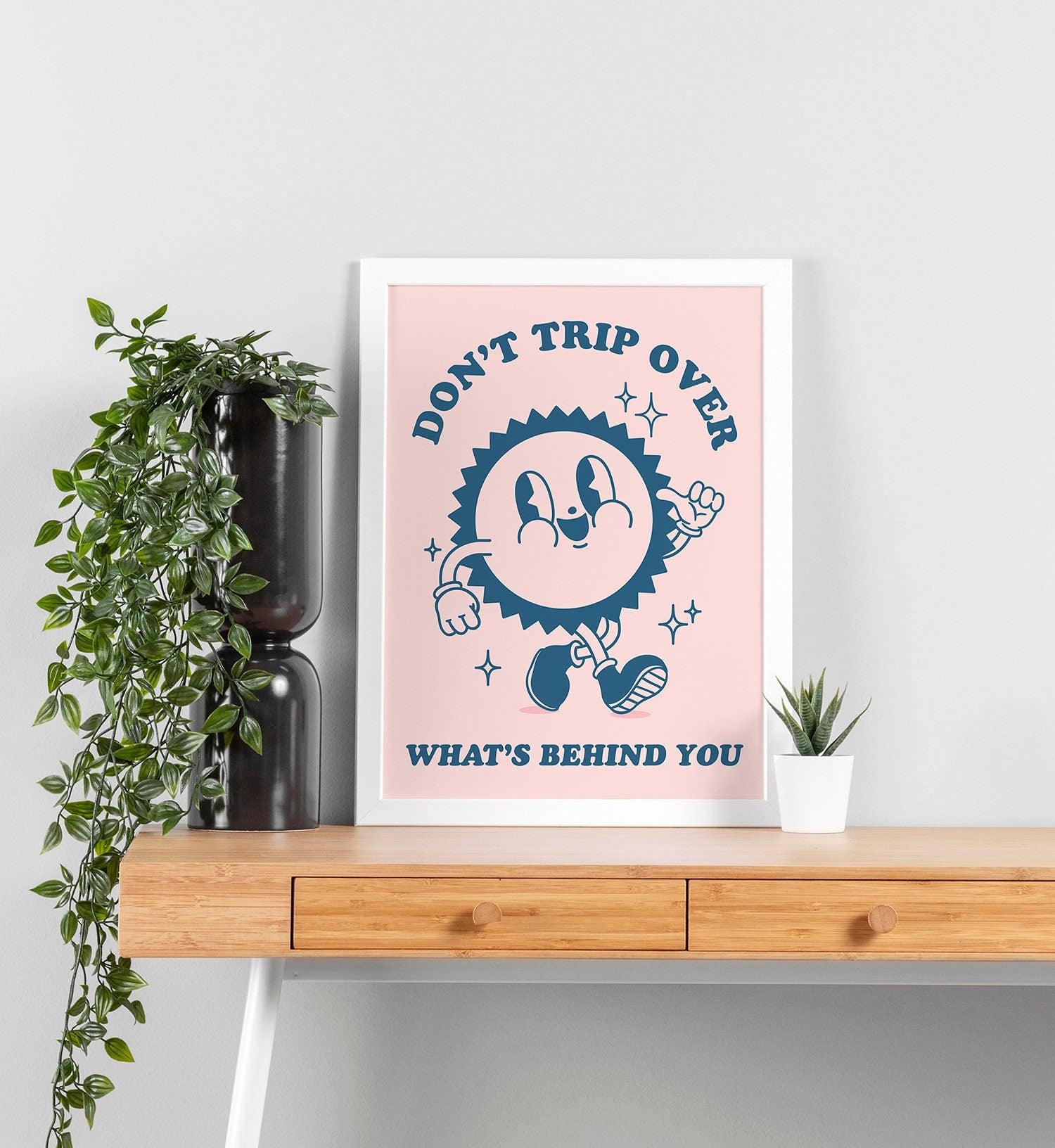 Don't Trip Over What's Behind You Retro Poster - shopartivo